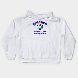 Dedesty Funny Science Doesn't Care What You Believe Kids Hoodie